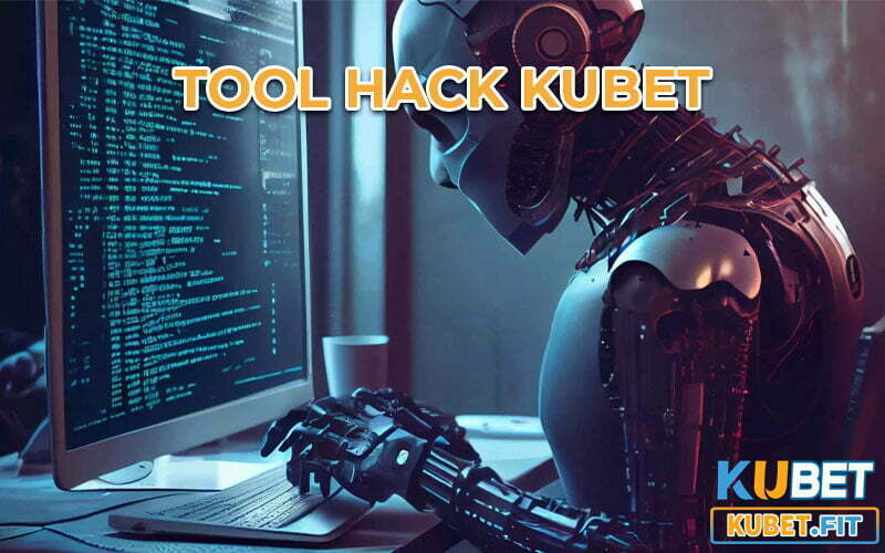 Giới thiệu tool hack kubet là gì?